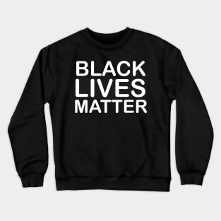 Black Lives Matter Crewneck Sweatshirt